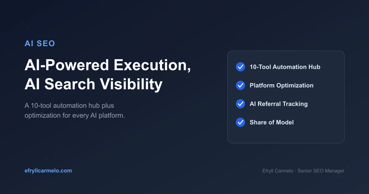 AI SEO by Efryll Carmelo: a 10-tool automation hub plus optimization for every AI search platform