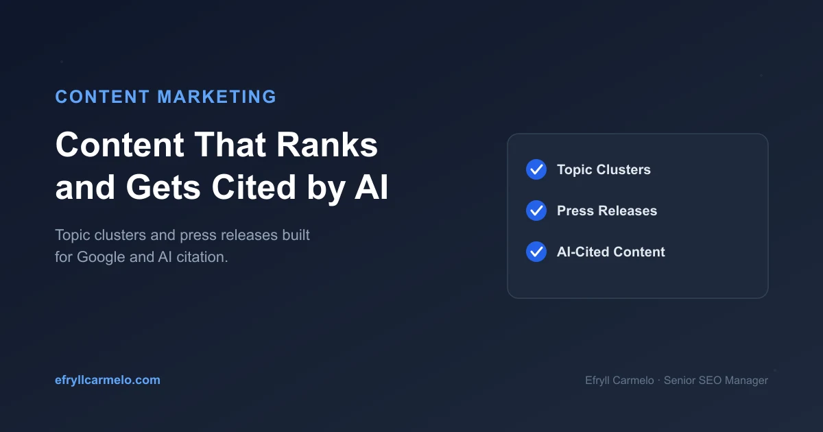 Content marketing by Efryll Carmelo: topic clusters and press releases built for Google and AI citation