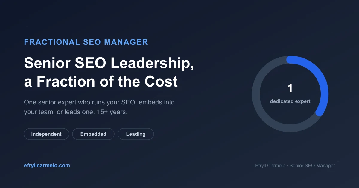Fractional SEO manager services by Efryll Carmelo, senior SEO leadership for a fraction of full-time cost