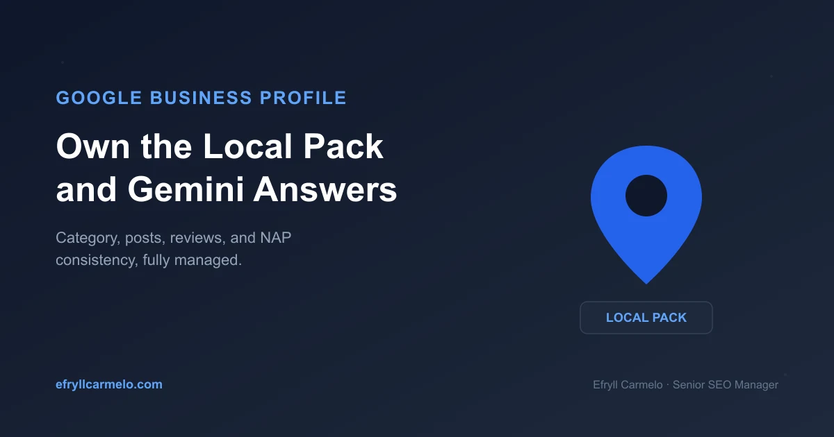 Google Business Profile optimization by Efryll Carmelo for Local Pack and Gemini visibility