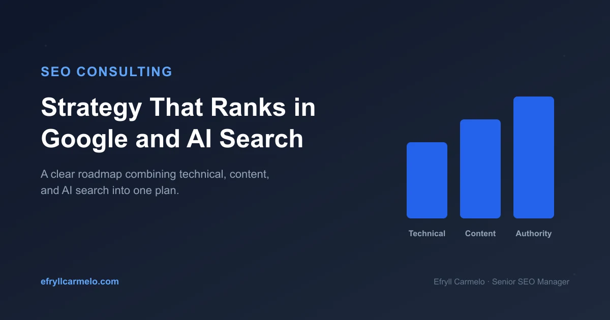 SEO consulting by Efryll Carmelo: a strategy roadmap combining technical, content, and AI search